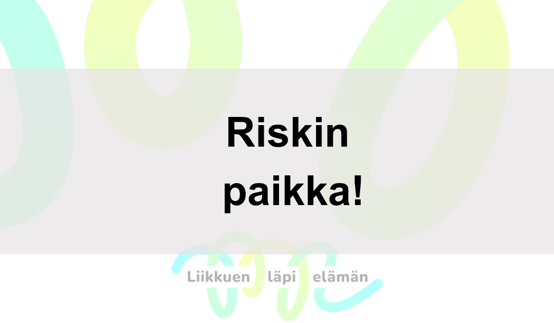 Riskin paikka! Paluu villiin lapsuuteen ja riskileikin turvalliseen maailmaan