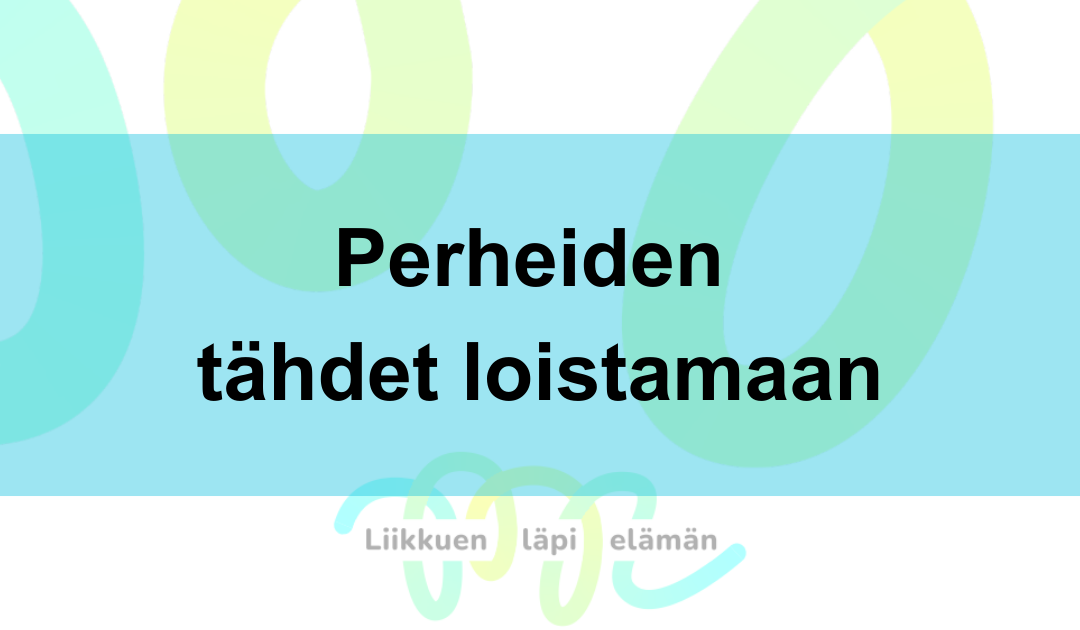 Perheidet tähdet loistamaan