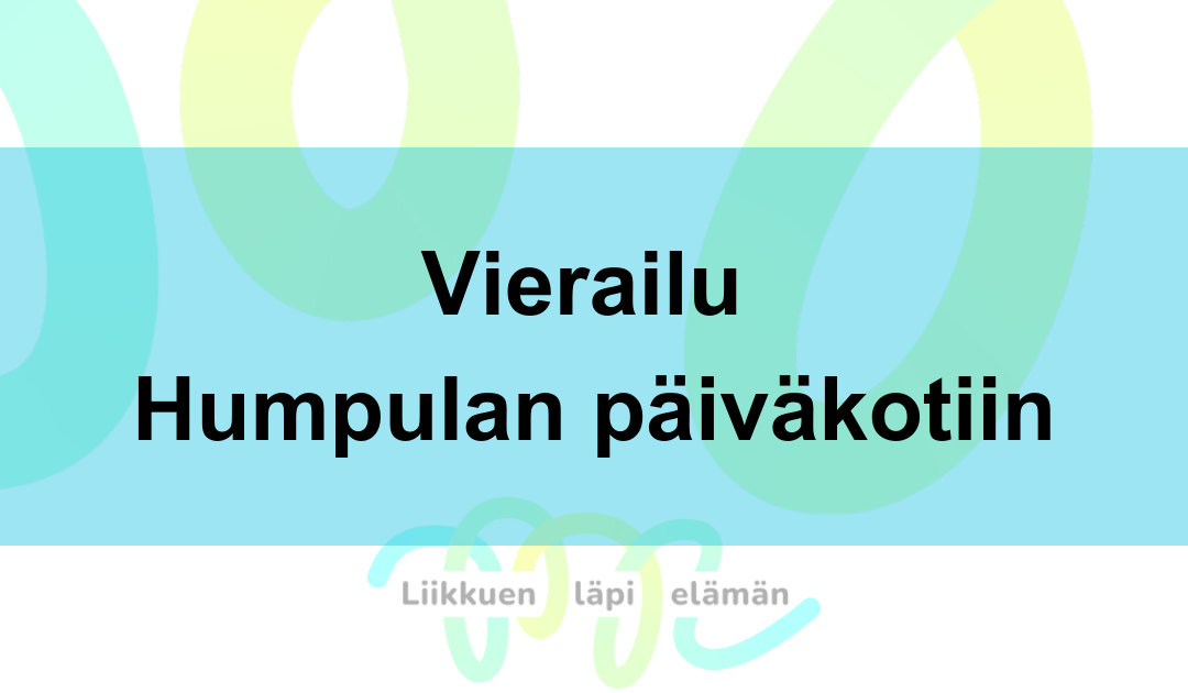 Vierailu Humpulan päiväkodilla