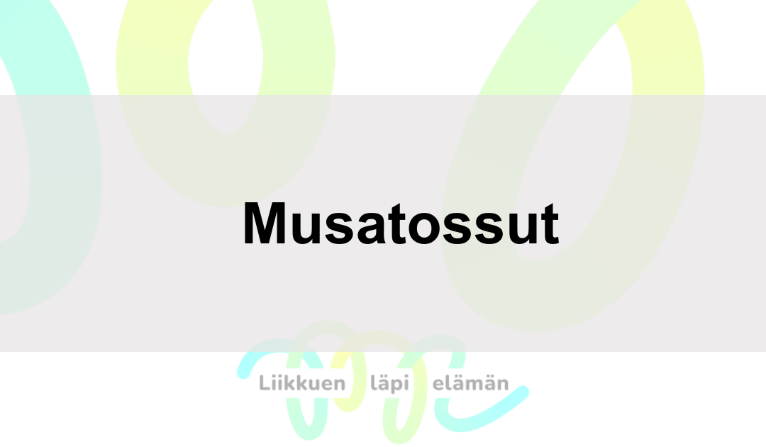 Musatossut – Musiikkiliikunnalliset menetelmät käytännössä