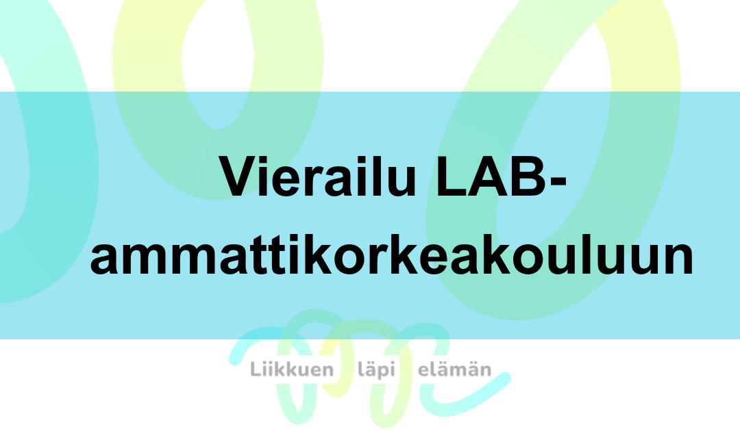 Vierailu LAB-ammattikorkeakouluun